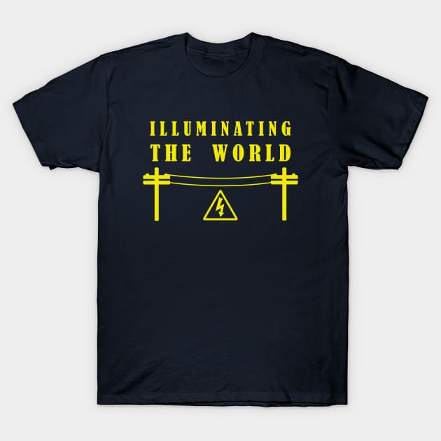 Illuminating The World -  Lineman / Electrician Engineer T-Shirt by CottonGarb